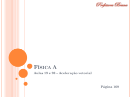 F&Iacute;SICA A Aulas 19 e 20 &ndash; Acelera&ccedil;&atilde;o vetorial Exerc&iacute;cios de Aula