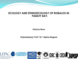 ECOLOGY AND ETHNOECOLOGY OF ROBALOS IN PARATY BAY.