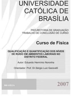 Qualifica&ccedil;&atilde;o e Quantifica&ccedil;&atilde;o dos N&iacute;veis de Ru&iacute;do em Ambientes