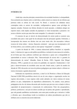 11 INTRODU&Ccedil;&Atilde;O Ainda hoje, uma das principais caracter&iacute;sticas da