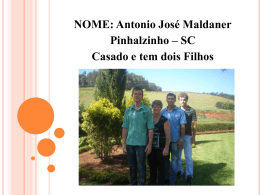NOME: Antonio José Maldaner Pinhalzinho – SC
