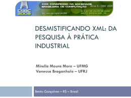 Desmistificando XML: da Pesquisa &agrave; Pr&aacute;tica Industrial
