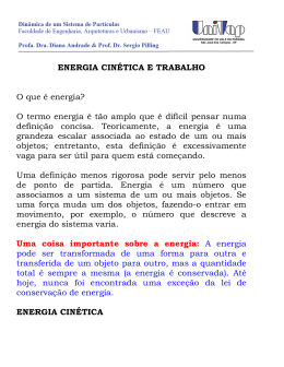 ENERGIA CIN&Eacute;TICA E TRABALHO O que &eacute; energia? O