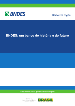 BNDES: um banco de hist&oacute;ria e do futuro