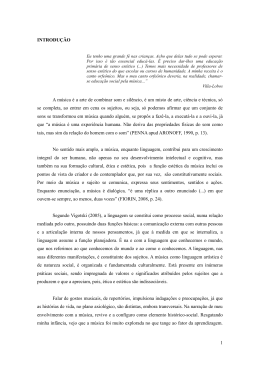 1 INTRODU&Ccedil;&Atilde;O A m&uacute;sica &eacute; a arte de combinar som e sil&ecirc;ncio, &eacute;