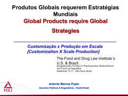 Produtos Globais requerem Estratégias Mundiais Global Products
