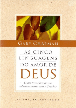 Gary Chapman - As Cinco Linguagens do Amor de Deus