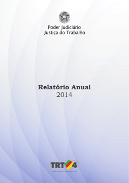 Relat&oacute;rio Anual 2014 - Tribunal Regional do Trabalho da 4&ordf; Regi&atilde;o