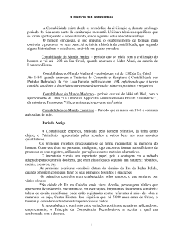A Hist&oacute;ria da Contabilidade A Contabilidade existe desde os