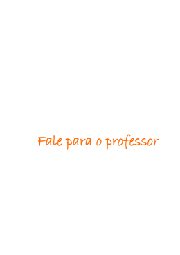 142 &ndash; 159 Fale para o professor!
