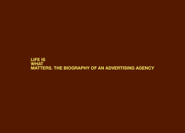 life is what matters. the biography of an advertising agency