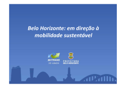 Belo Horizonte: em direção à bilid d t tá l mobilidade sustentável