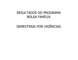 resultados do programa bolsa fam&iacute;lia semestrais por