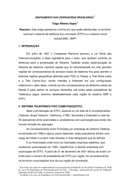 1 Tiago Ribeiro Sapia 2 Resumo: Este artigo apresenta a forma em