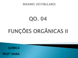 QO. 04 FUNÇÕES ORGÂNICAS II