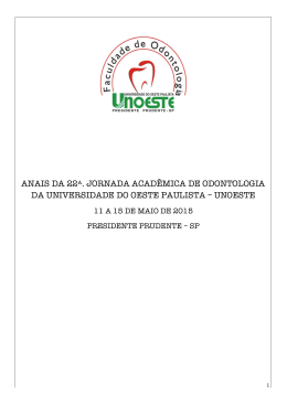 Anais da 22&ordf; Jornada Acad&ecirc;mica da Faculdade de Odontologia