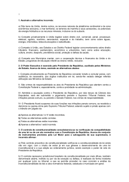 1 1. Assinale a alternativa incorreta: a) S&atilde;o bens da Uni&atilde;o, dentre