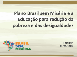 Plano Brasil sem Miséria e a Educação para redução da