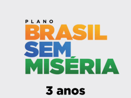 Plano Brasil Sem Miséria - 3 anos