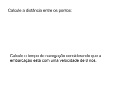 Calcule a distância entre os pontos: