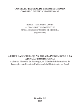 A &eacute;tica na sociedade, na &aacute;rea da informa&ccedil;&atilde;o e da atua&ccedil;&atilde;o profissional