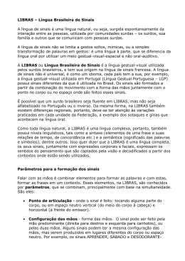 LIBRAS &ndash; L&iacute;ngua Brasileira de Sinais A l&iacute;ngua de sinais &eacute; uma