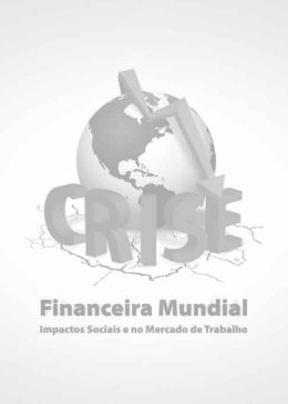 Crise Financeira Mundial: Impactos Sociais e no