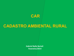21/02/2014 – Orientações relativa ao CAR (Cadastro Ambiental Rural)