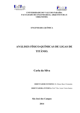 AN&Aacute;LISES F&Iacute;SICO-QU&Iacute;MICAS DE LIGAS DE TIT&Acirc;NIO. Carla da Silva