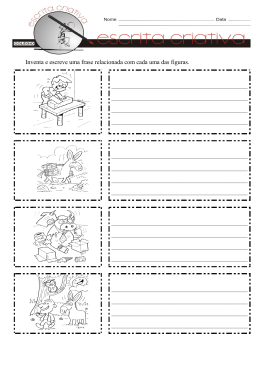 Inventa e escreve uma frase relacionada com cada uma das figuras.
