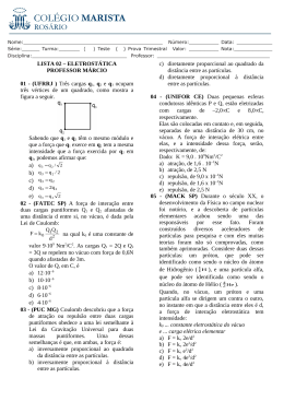 Três cargas q1, q2 e q3 ocupam três vértices de um quadrado, como