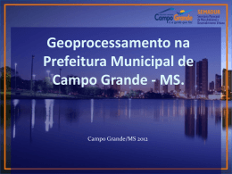 Geoprocessamento na Prefeitura Municipal de Campo Grande