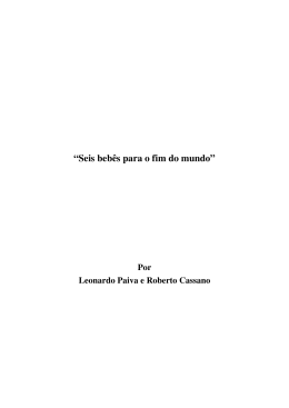 &ldquo;Seis beb&ecirc;s para o fim do mundo&rdquo;