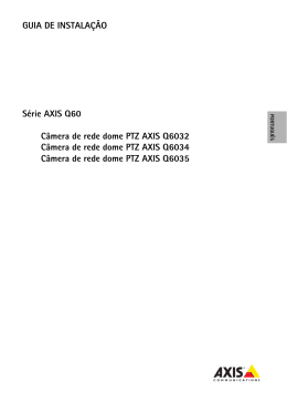 GUIA DE INSTALA&Ccedil;&Atilde;O S&eacute;rie AXIS Q60 C&acirc;mera de rede dome PTZ