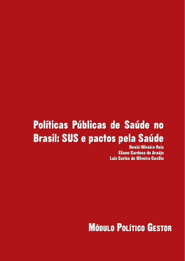 Pol&iacute;ticas P&uacute;blicas de Sa&uacute;de no Brasil: SUS e pactos pela Sa&uacute;de