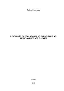 a evolu&ccedil;&atilde;o da propaganda do banco ita&uacute; e seu impacto junto aos