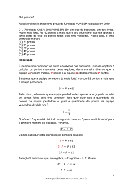 www.pontodosconcursos.com.br Ol&aacute; pessoal! Resolverei neste