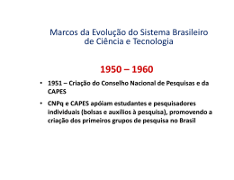Marcos da Evolução do Sistema Brasileiro de Ciência e Tecnologia