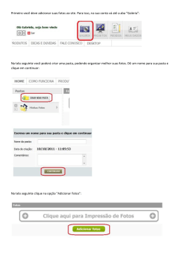 Primeiro voc&ecirc; deve adicionar suas fotos ao site. Para isso