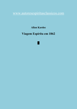 ALLAN KARDEC - VIAGEM ESPIRITA EM 1862