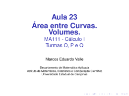 Área entre curvas. Volumes. - Instituto de Matemática, Estatística e
