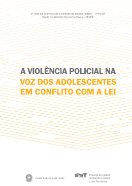 Viol&ecirc;ncia Policial na Voz dos Adolescentes em Conflito