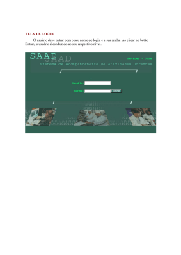 TELA DE LOGIN O usuário deve entrar com o seu nome