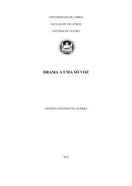 DRAMA A UMA S&Oacute; VOZ - Reposit&oacute;rio da Universidade de Lisboa