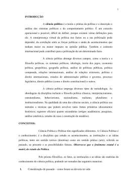 1 INTRODU&Ccedil;&Atilde;O A ci&ecirc;ncia pol&iacute;tica &eacute; a teoria e pr&aacute;tica da
