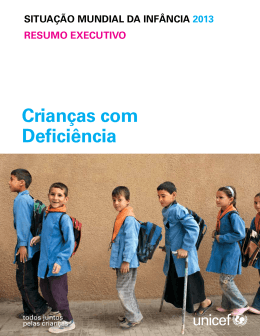 Situação Mundial da Infância 2013 Crianças com Deficiência