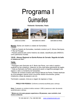 Visitando: Guimarães, Vizela Manhã: (Saída com destino à cidade