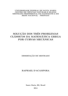 Solu&ccedil;&otilde;es dos Tr&ecirc;s Problemas Cl&aacute;ssicos da Matem&aacute;tica Grega por