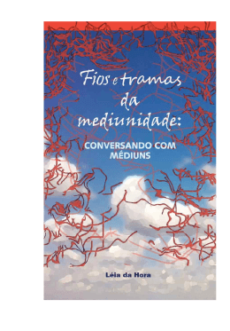 Fios e tramas da mediunidade: conversando com m&eacute;diuns 1