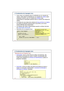 &bull; Como vimos, um programa Java &eacute; constitu&iacute;do por um